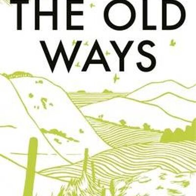 Old WaysTheA Journey on Foot by Robert Macfarlane