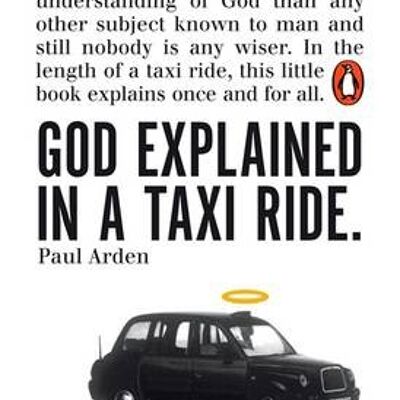 God Explained in a Taxi Ride by Paul Arden