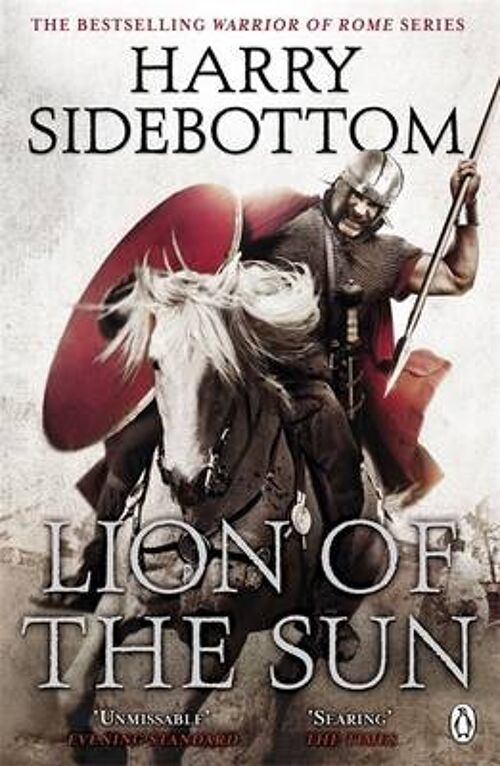 Warrior of Rome III Lion of the Sun by Harry Sidebottom