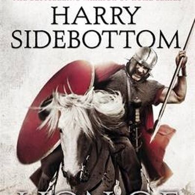 Warrior of Rome III Lion of the Sun by Harry Sidebottom