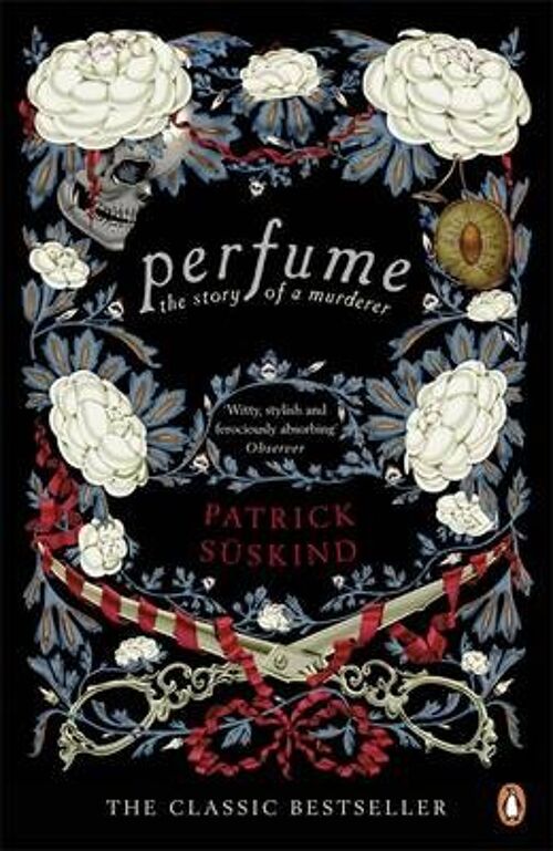 PerfumeThe Story of a Murderer by Patrick Suskind