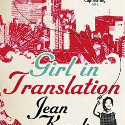Girl in Translation by Jean Kwok