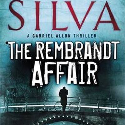 The Rembrandt Affair by Daniel Silva