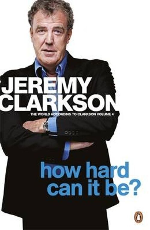 How Hard Can It Be by Jeremy Clarkson