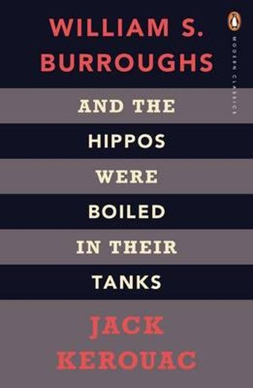 And the Hippos Were Boiled in Their Tank by Jack KerouacWilliam S. Burroughs
