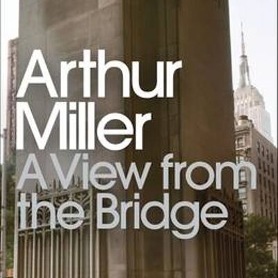 A View from the Bridge by Arthur Miller