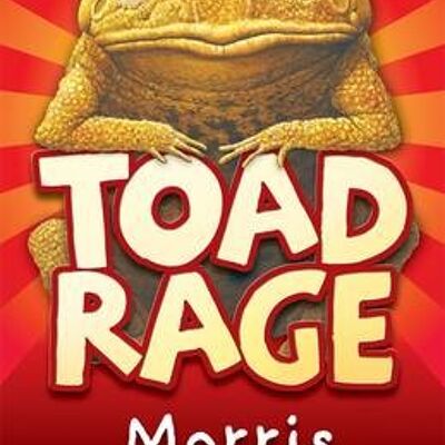 Toad Rage by Morris Gleitzman