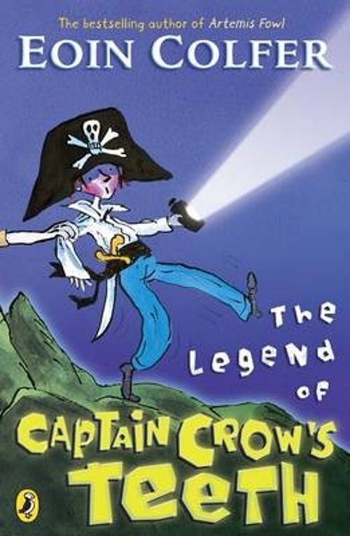 The Legend of Captain Crows Teeth by Eoin Colfer