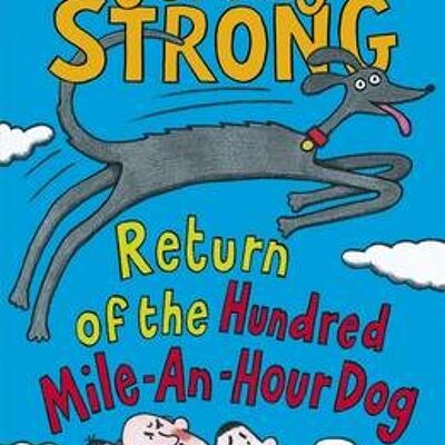 Return of the HundredMileanHour Dog by Jeremy Strong