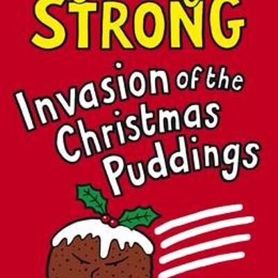 Invasion of the Christmas Puddings by Jeremy Strong
