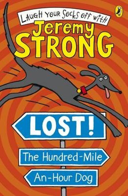 Lost The HundredMileAnHour Dog by Jeremy Strong