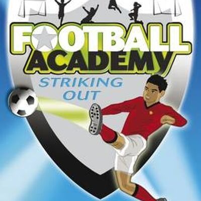 Football Academy Striking Out by Tom Palmer