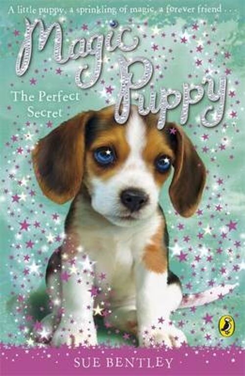 Magic Puppy The Perfect Secret by Sue Bentley