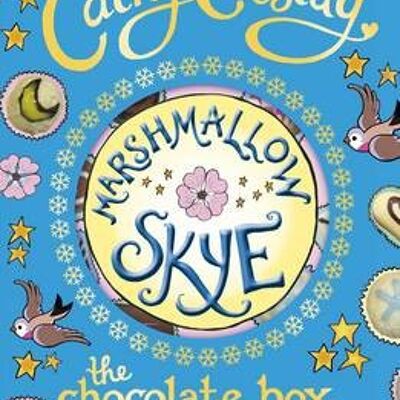 Chocolate Box Girls Marshmallow Skye by Cathy Cassidy