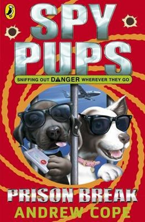 Spy Pups Prison Break by Andrew Cope