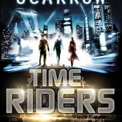 TimeRiders Book 1 by Alex Scarrow