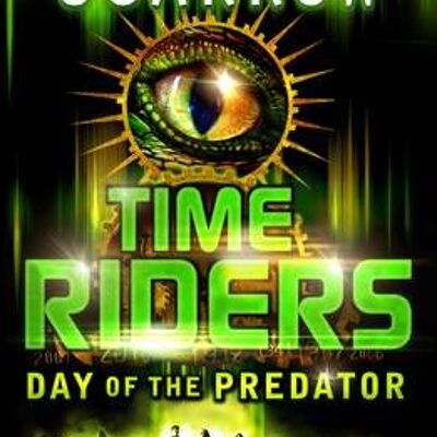 TimeRiders Day of the Predator Book 2 by Alex Scarrow