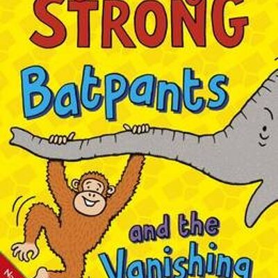 Batpants and the Vanishing Elephant by Jeremy Strong