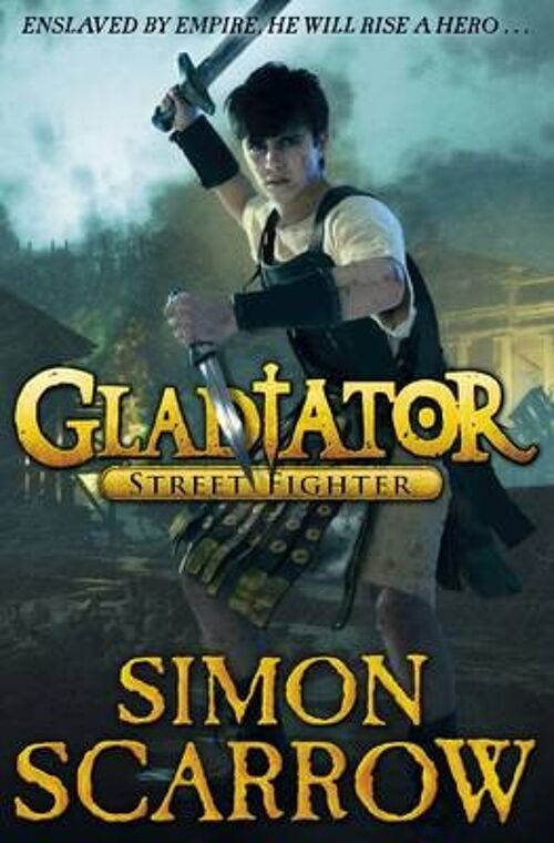 Gladiator Street Fighter by Simon Scarrow