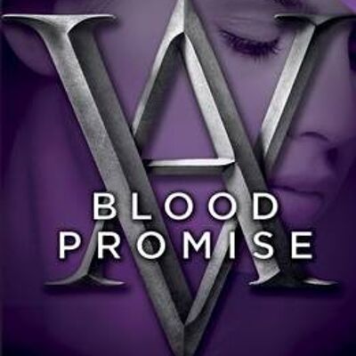 Vampire Academy Blood Promise book 4 by Richelle Mead