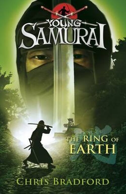 The Ring of Earth Young Samurai Book 4 by Chris Bradford