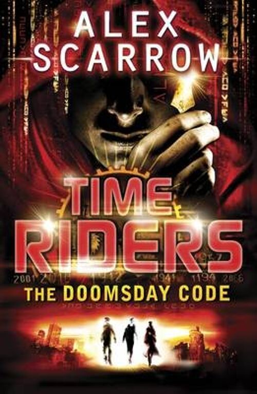 TimeRiders The Doomsday Code Book 3 by Alex Scarrow