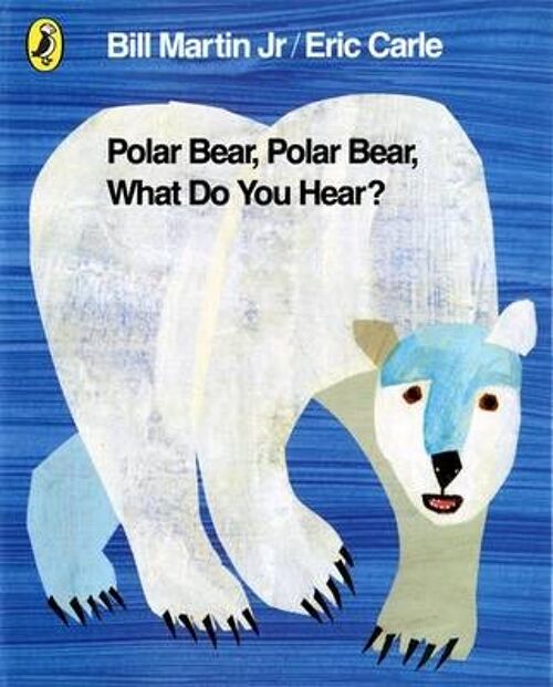 Polar Bear Polar Bear What Do You Hear by Mr Bill Martin JrEric Carle