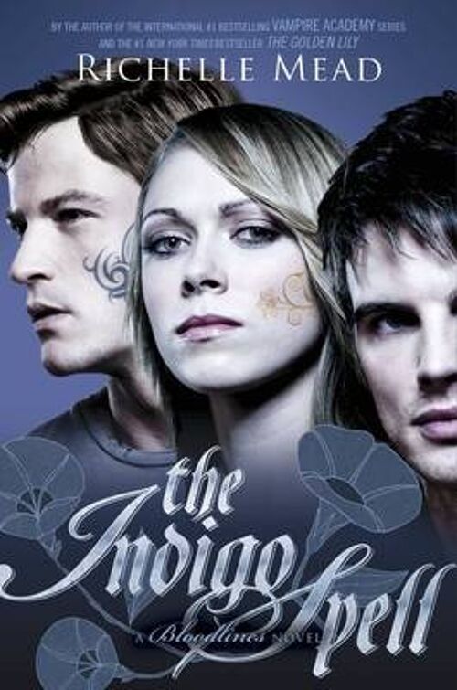 Bloodlines The Indigo Spell book 3 by Richelle Mead
