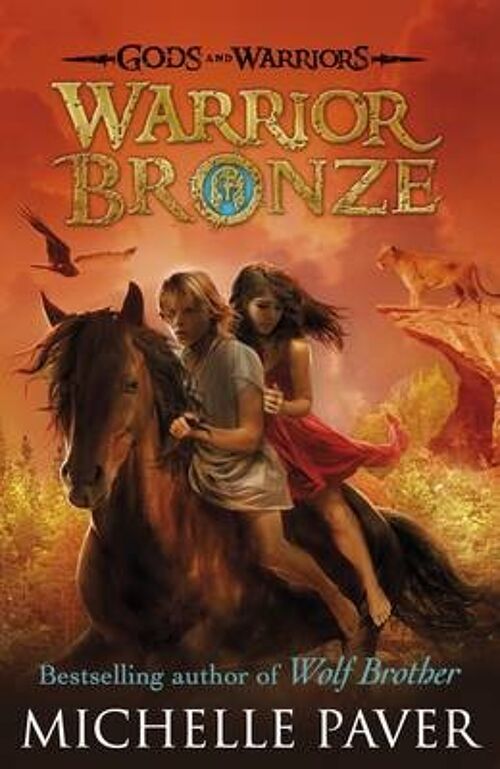 Warrior Bronze Gods and Warriors Book 5 by Michelle Paver