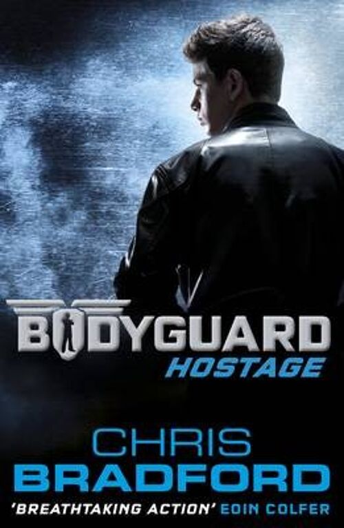 Bodyguard Hostage Book 1 by Chris Bradford