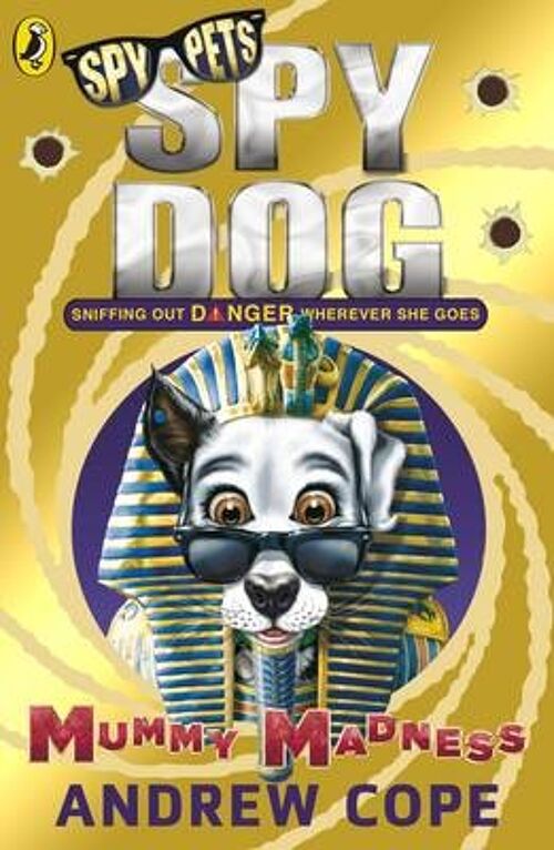 Spy Dog Mummy Madness by Andrew Cope