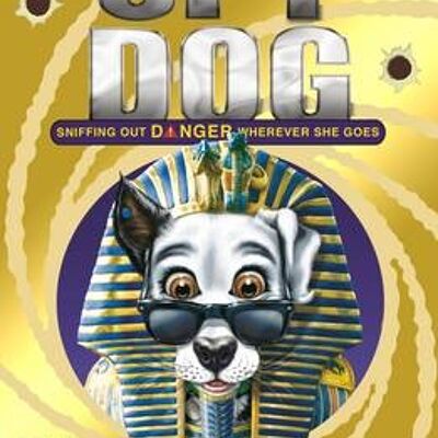 Spy Dog Mummy Madness by Andrew Cope