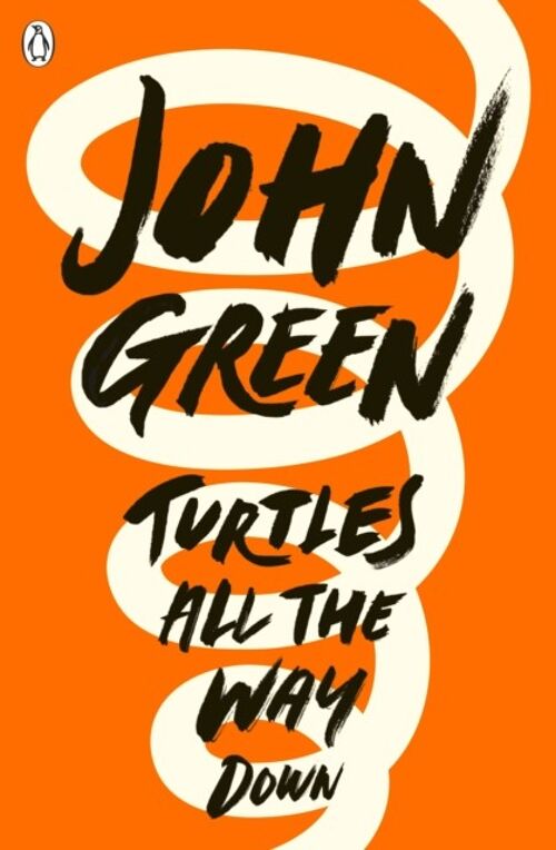 Turtles All the Way Down by John Author Green