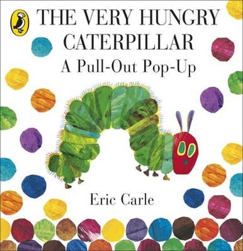 The Very Hungry Caterpillar A PullOut by Eric Carle