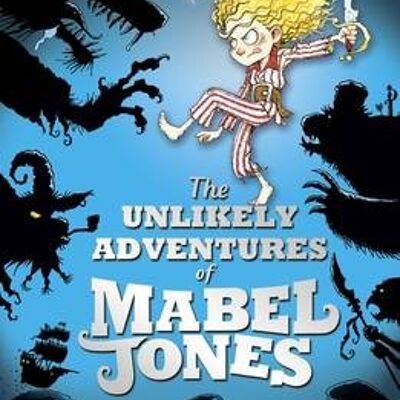 The Unlikely Adventures of Mabel Jones by Will Mabbitt