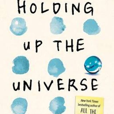 Holding Up the Universe by Jennifer Niven