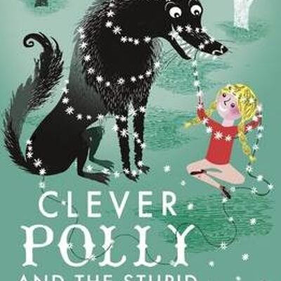 Clever Polly And the Stupid Wolf by Catherine Storr