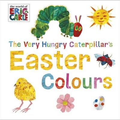The Very Hungry Caterpillars Easter Colo by Eric Carle
