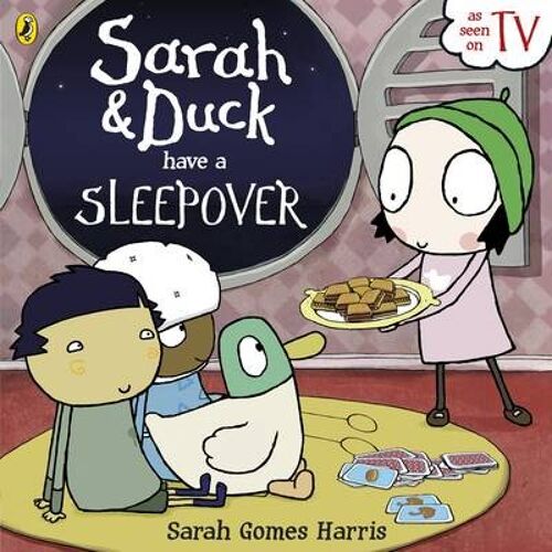 Sarah and Duck Have a Sleepover by Sarah Gomes Harris