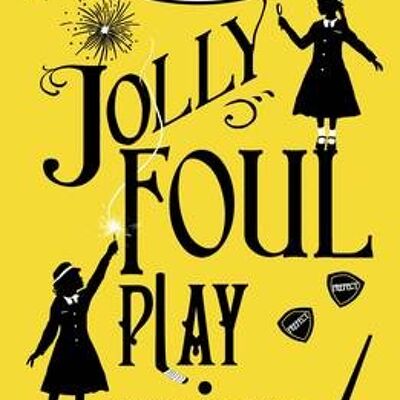 Jolly Foul Play by Robin Stevens