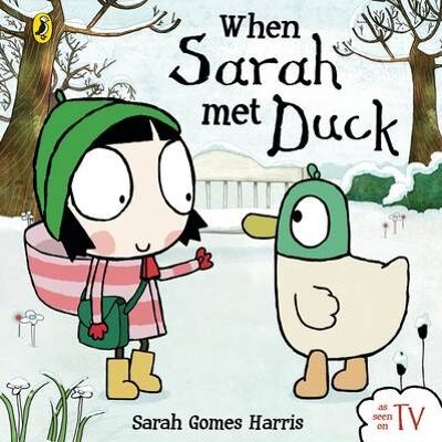 When Sarah Met Duck by Sarah Gomes Harris