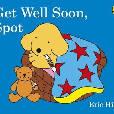 Get Well Soon Spot by Eric Hill