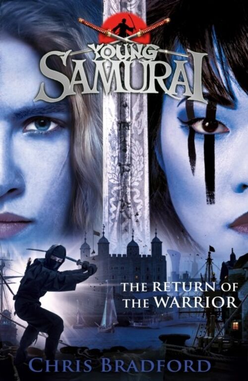 The Return of the Warrior Young Samurai by Chris Bradford