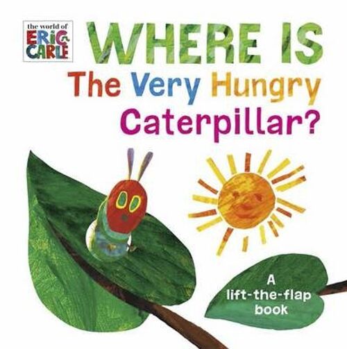 Where is the Very Hungry Caterpillar by Eric Carle