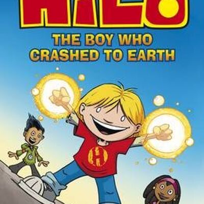 Hilo The Boy Who Crashed to Earth Hilo by Judd Winick