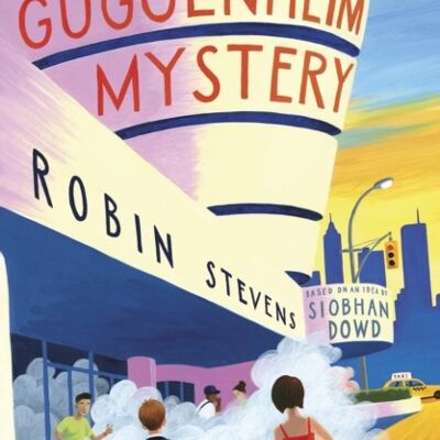 The Guggenheim Mystery by Robin StevensSiobhan Dowd
