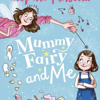 Mummy Fairy and Me by Sophie Kinsella