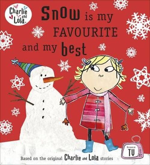 Charlie and Lola Snow is my Favourite a by Lauren Child