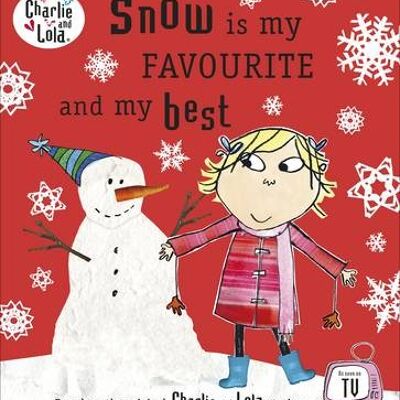 Charlie and Lola Snow is my Favourite a by Lauren Child