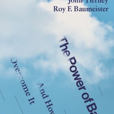 The Power of Bad by John TierneyRoy F. Baumeister